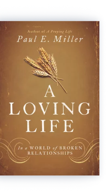 A Loving Life: In a World of Broken Relationships    