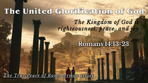 Romans 15:1-13 - The United Glorification of God