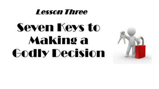 Seven Keys to Making a Godly Decision