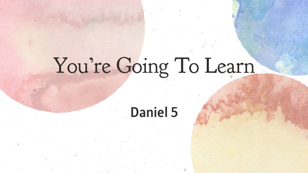 You’re Going To Learn