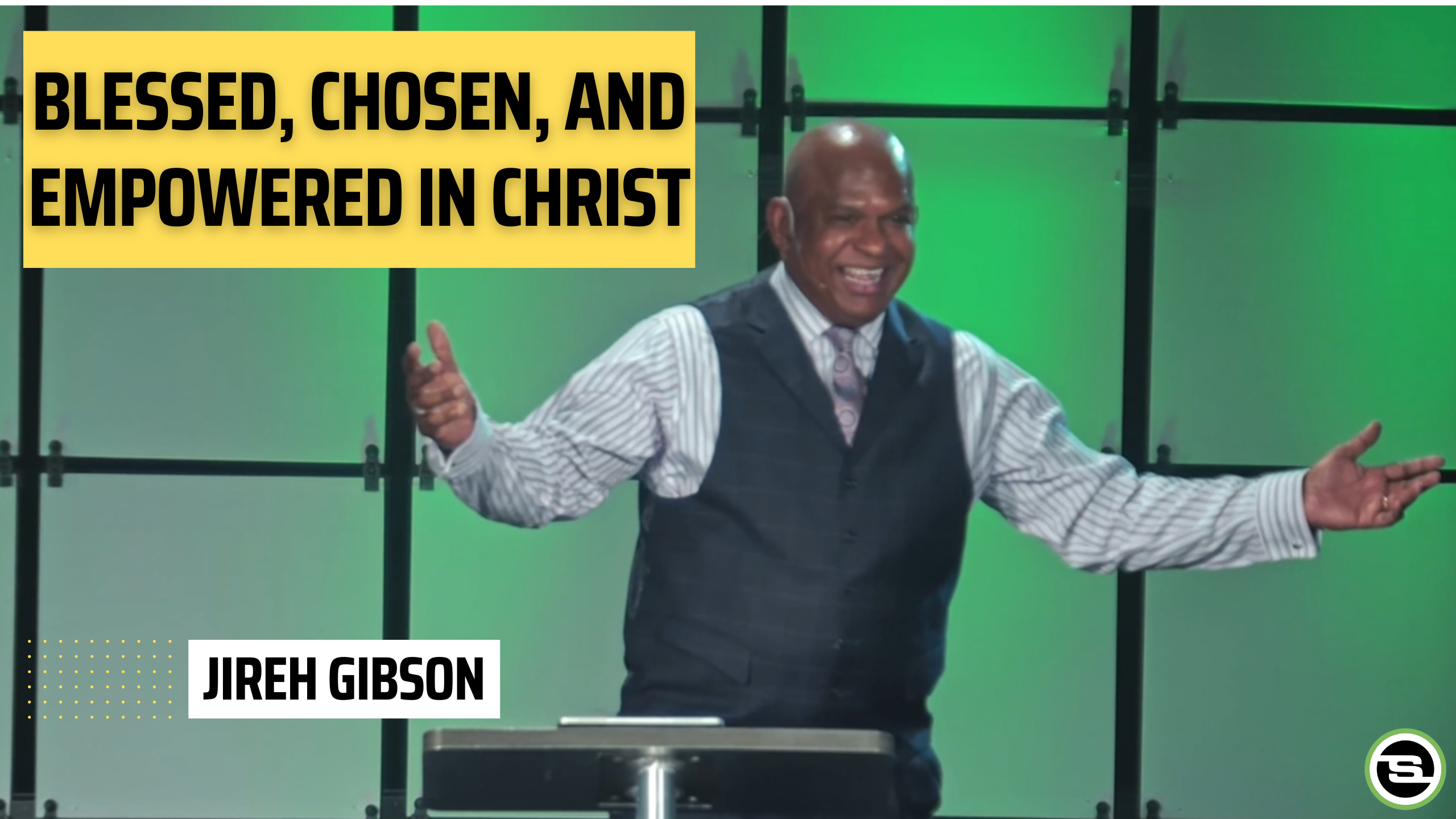 Blessed, Chosen, and Empowered in Christ