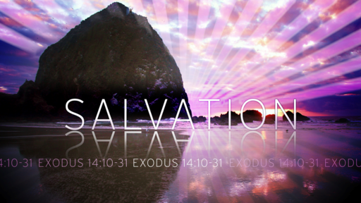 Exodus: Salvation (Part 5) Resurrection