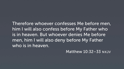 “Confess” and “Deny” in Matthew 10:32–33