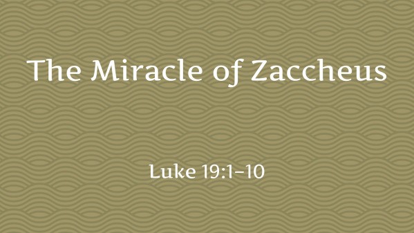 The Miracle of Zaccheus
