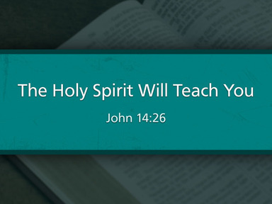 3-23-2025 - The Holy Spirit Will Teach You