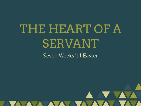 The Heart of a Servant
