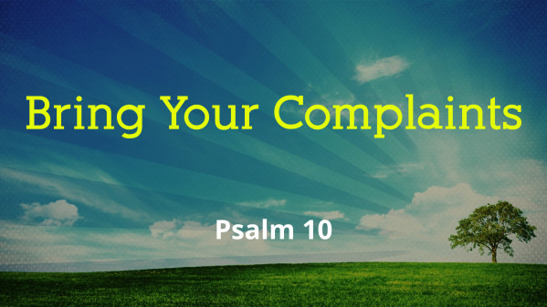 Bring Your Complaints