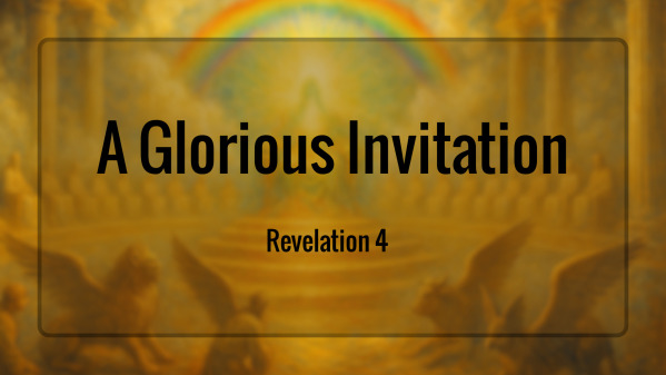 A Glorious Invitation | Rev 4