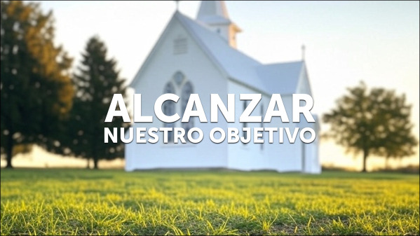 Alcanzar Nuestro Objetivo