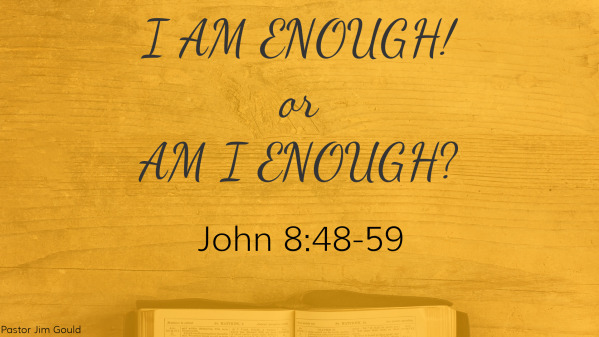I AM Enough or am I enough?