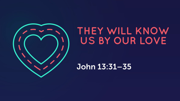 They Will Know Us By Our Love