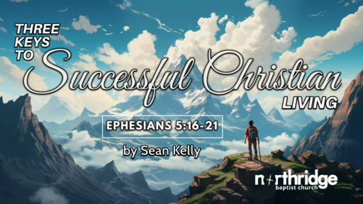 Three Keys to Successful Christian Living