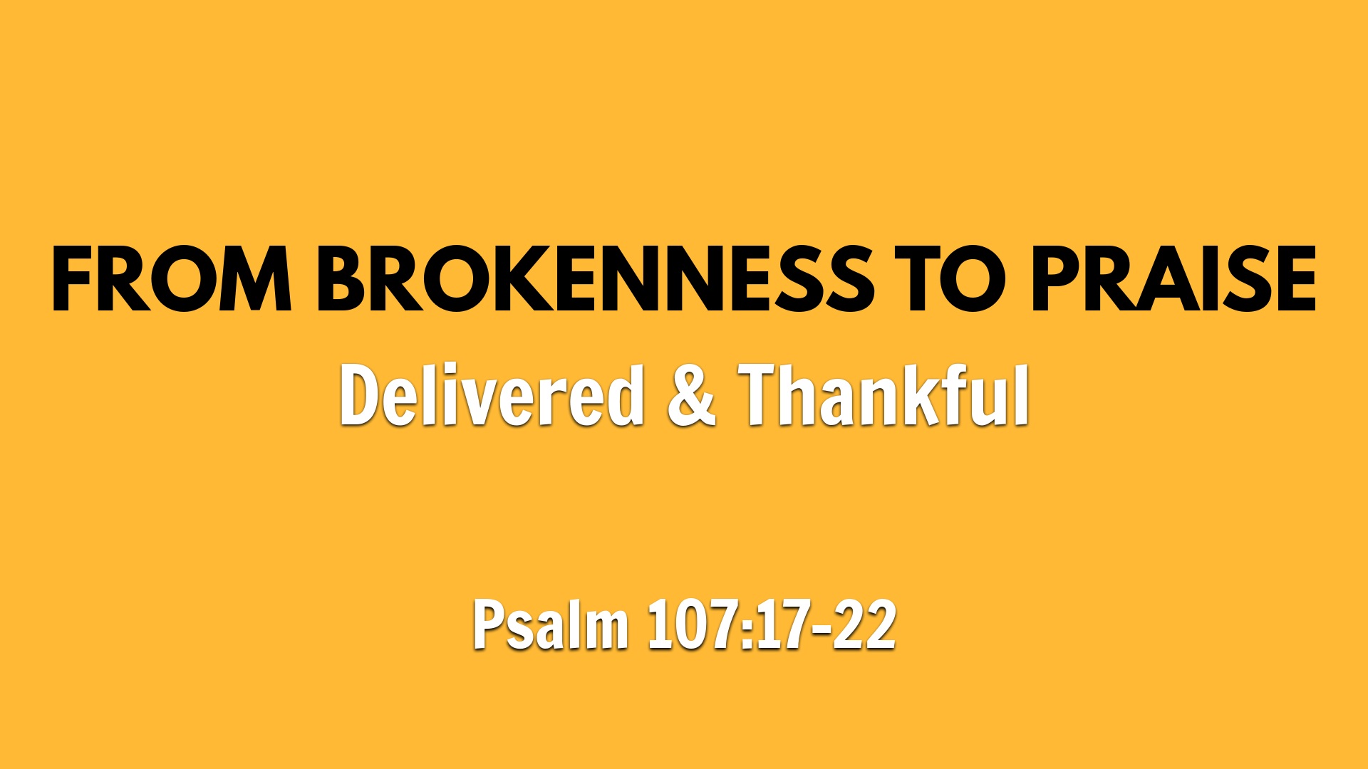 From Brokenness to Praise - Apr. 6th, 2025