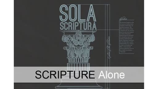 Sola Scriptura: Scripture Alone