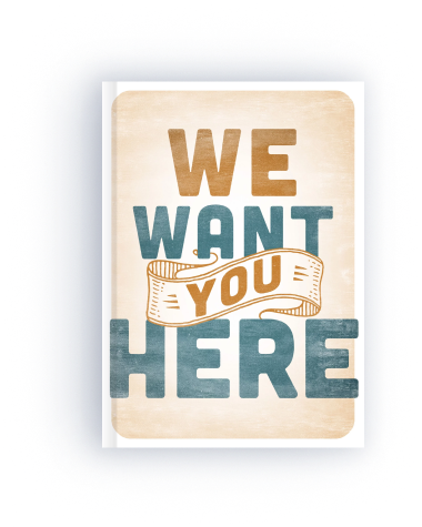 We Want You Here