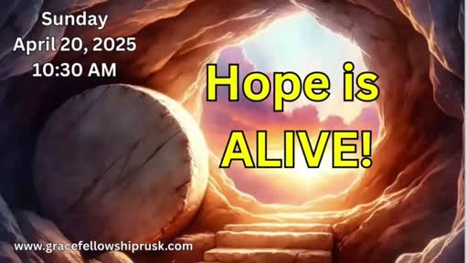 2025.04.20 AM Service (Hope Is ALIVE By Pastor E. Keith Hassell)