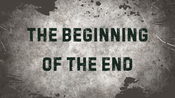 The Beginning of the End