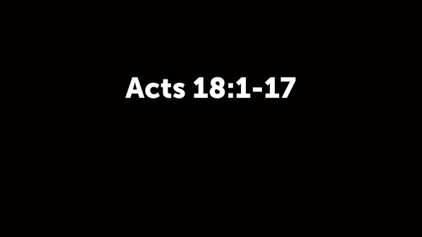 Acts 18:1-17