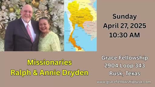 2025.04.27 AM Service (Missionaries Ralph & Annie Dryden)