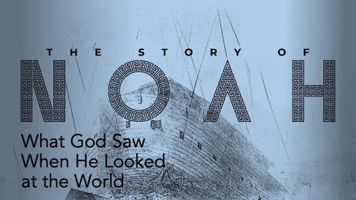 What God Saw When He Looked at the World