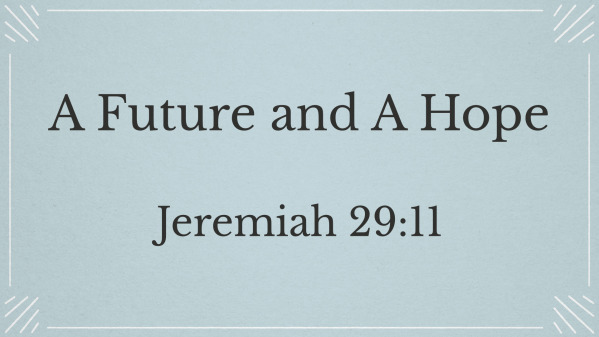 A Future and A Hope