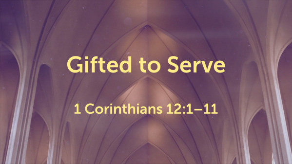Gifted to Serve