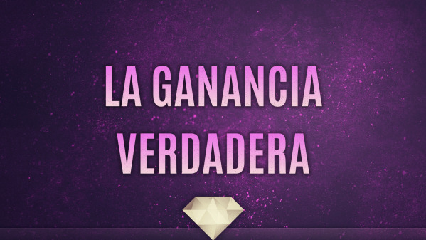 La Ganancia Verdadera