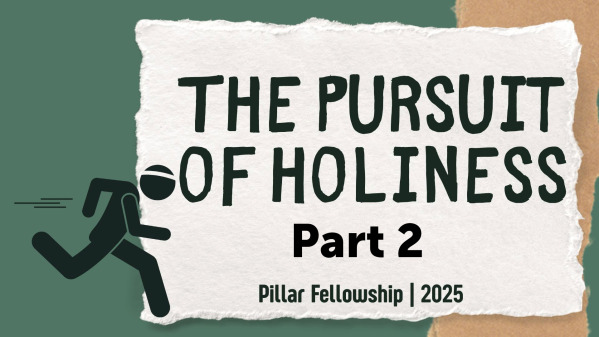 Pursuit of Holiness | Part 2