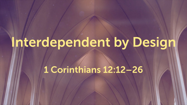 Interdependent by Design