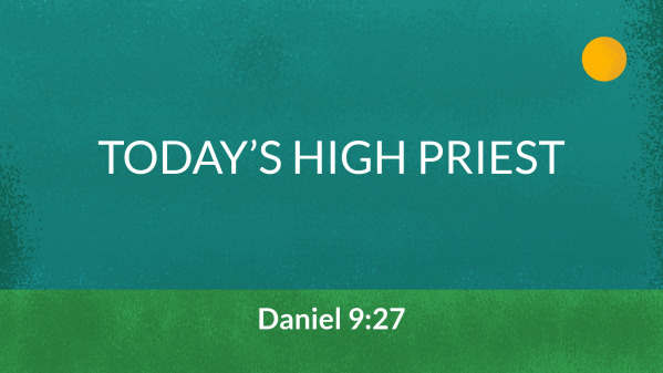 Today’s High Priest