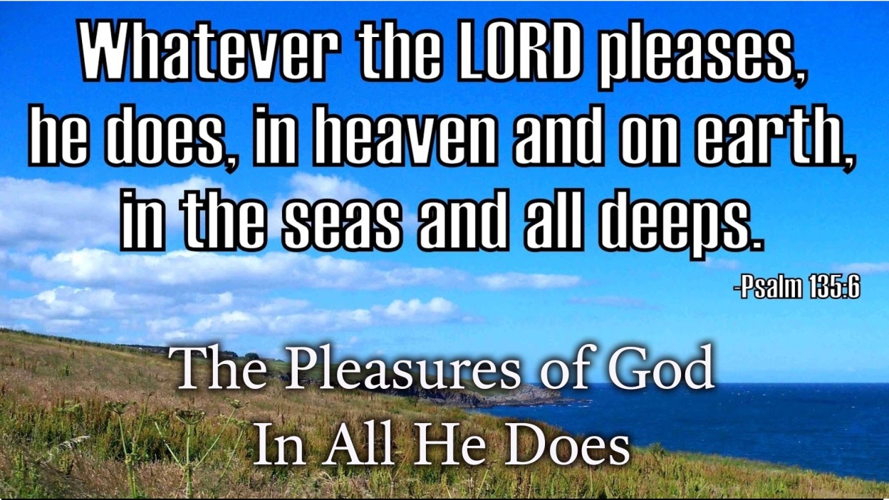 October 1 2017 The Pleasures Of God In All He Does Faithlife Sermons october-1-2017-the-pleasures-of-god-in-all-he-does-faithlife-sermons