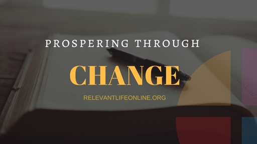 Prospering Through Change pt2