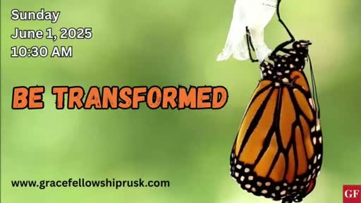 2025.06.01 AM Service / "Be Transformed" by Pastor E. Keith Hassell)