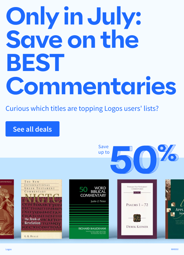 Only in July: Save on the BEST Commentaries