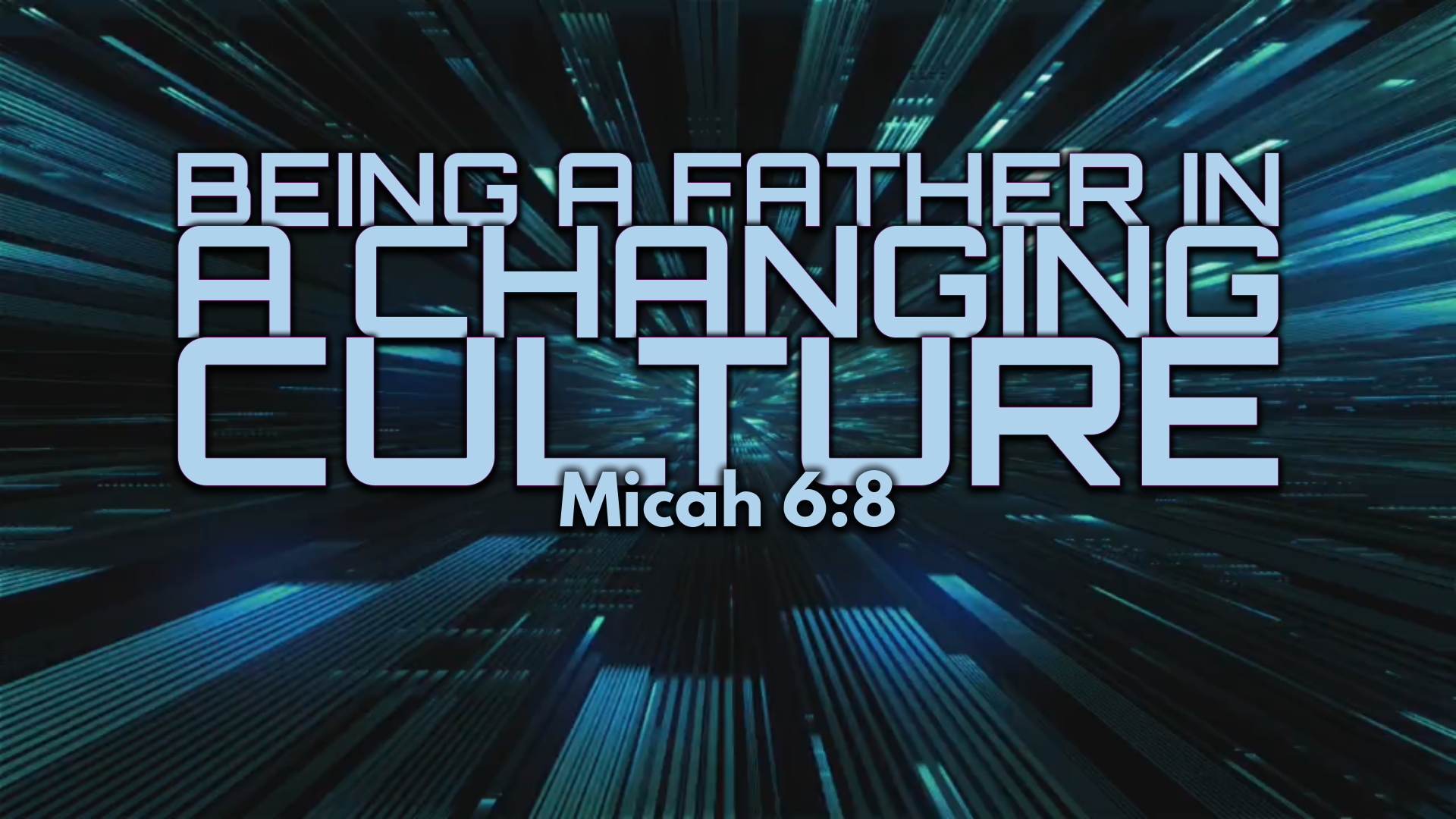 06.15.2025 - Being A Father In A Changing Culture