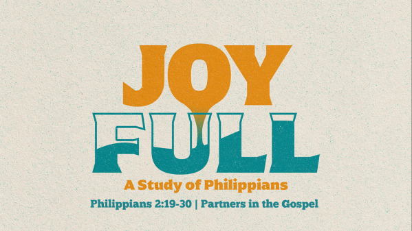 Philippians 2:19-30 | Partners in the Gospel