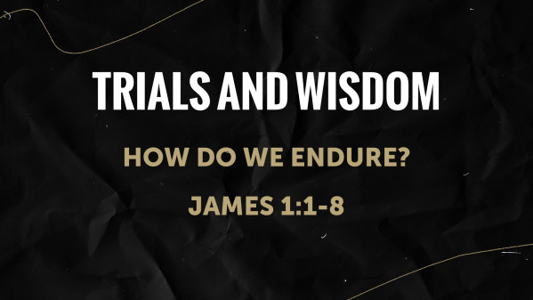 Trials and Wisdom