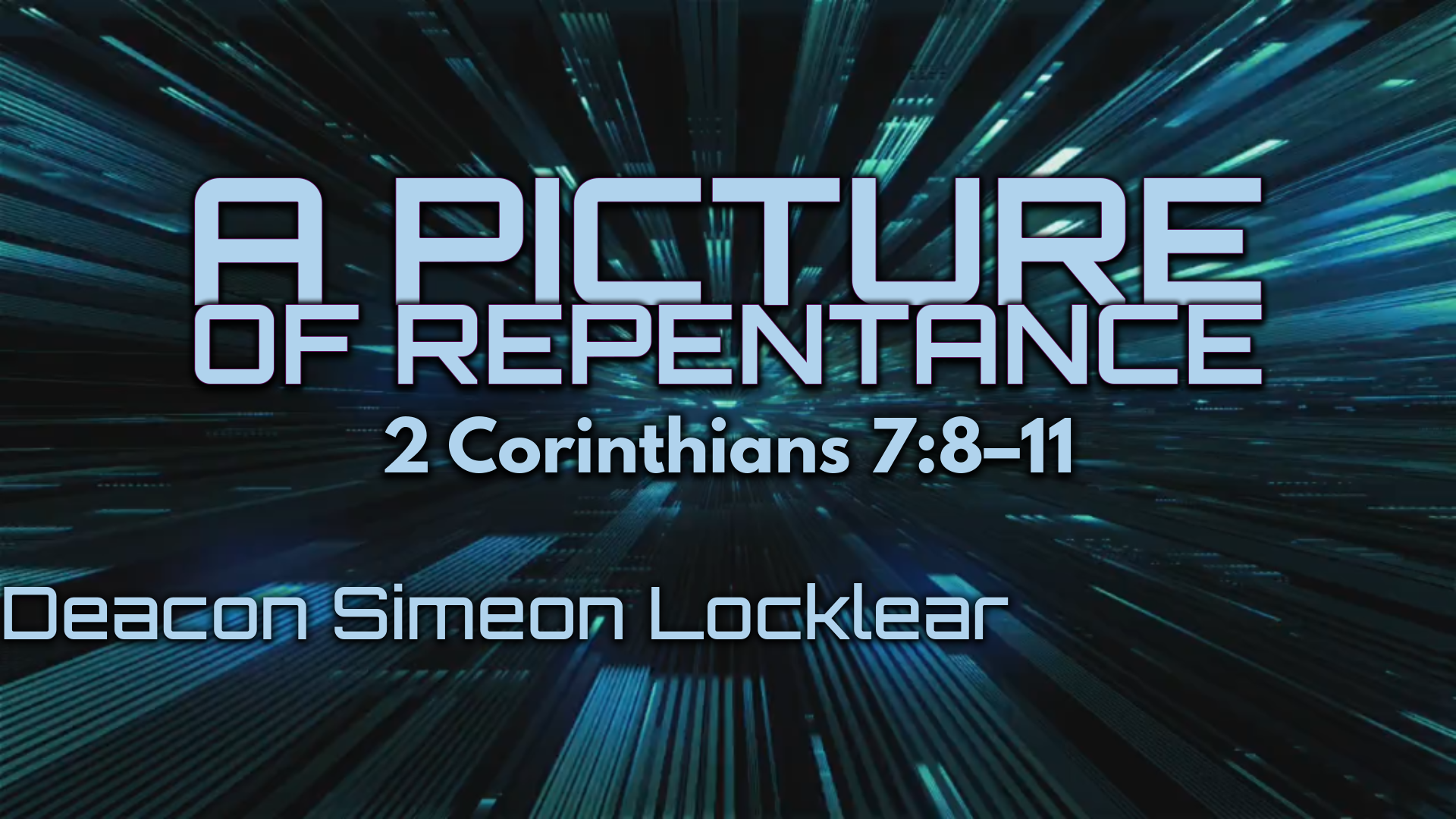 06.29.2025 - A Picture of Repentance - Deacon Simeon Locklear
