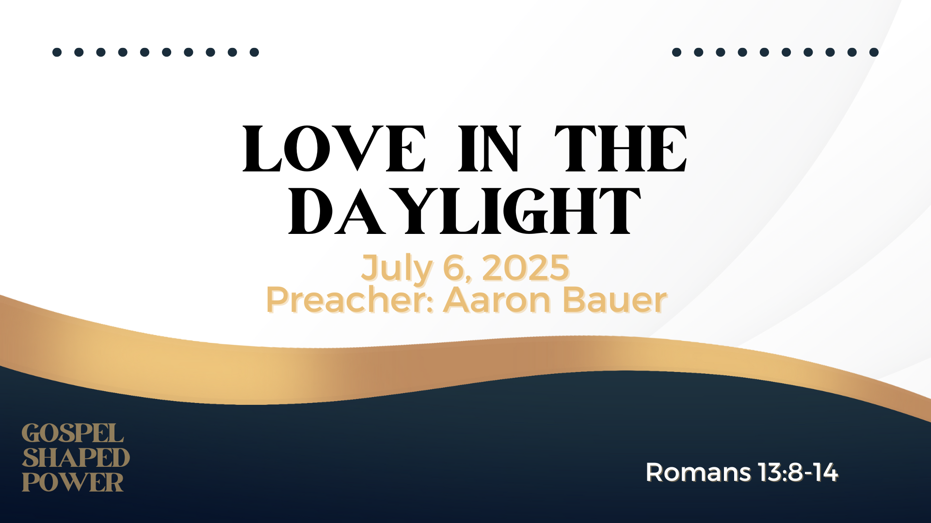 Love in the Daylight - Romans 13:8-14