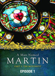 A Man Named Martin - Part 3: The Movement