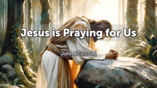 Jesus is Praying for Us