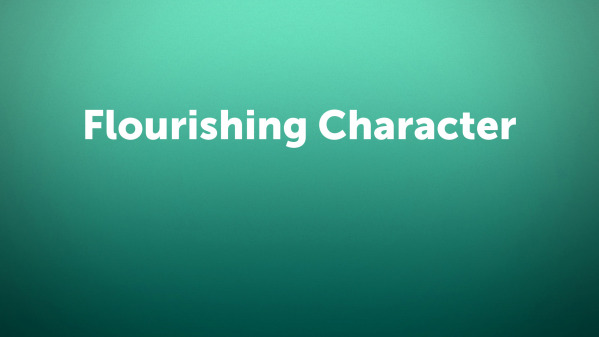 Flourish and Thrive in our Character (2)