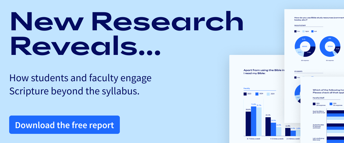 New Research Reveals... How students and faculty engage Scripture beyond the syllabus.