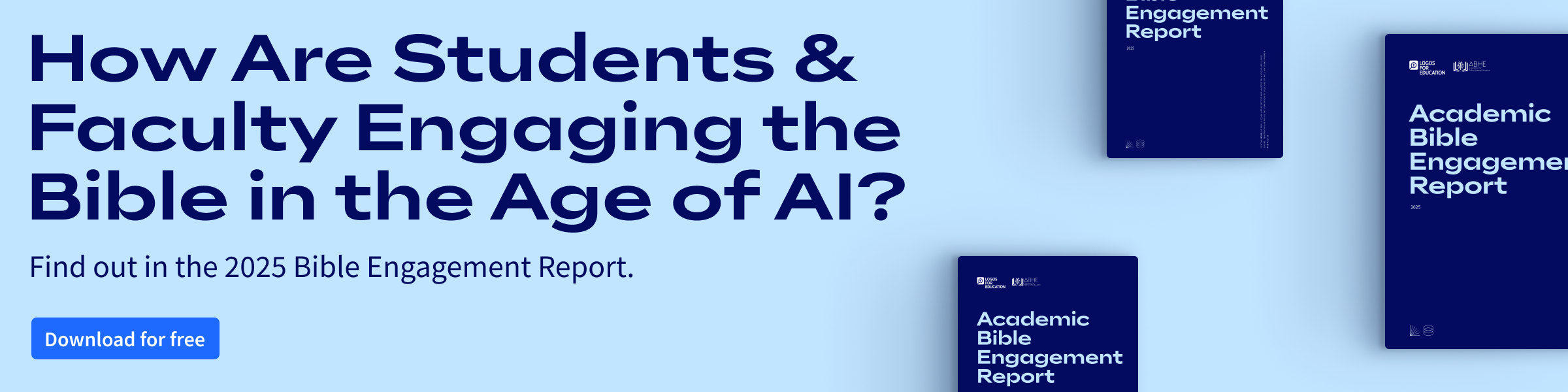 How Are Students and Faculty Engaging the Bible in the Age of AI? Find out in the 2025 Bible Engagement Report. Download free.
