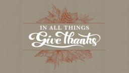 In All Things Give Thanks  PowerPoint Photoshop image 1