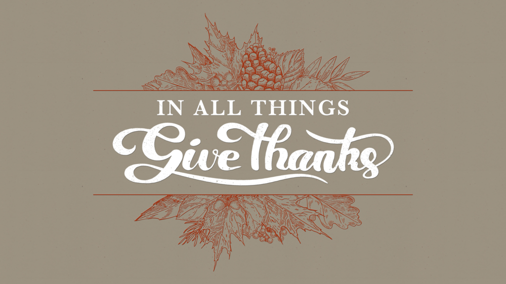 In All Things Give Thanks large preview