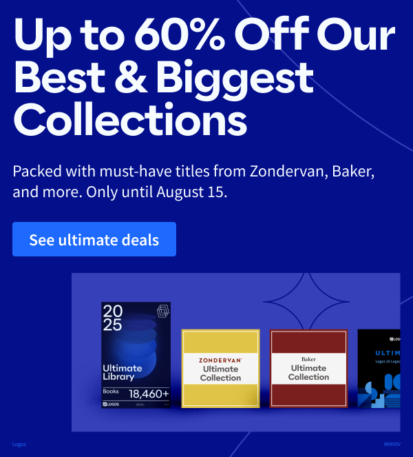 Up to 60% Off Our Best & Biggest Collections: Packed with must-have titles from Zondervan, Baker, and more. Only until Aug. 15.