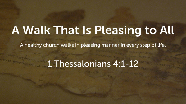 (024) A Walk That Is Pleasing to All