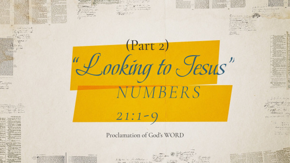 "Looking to Jesus" Part 2