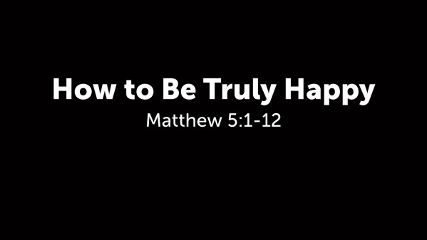 How to Be Truly Happy